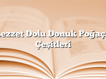 Lezzet Dolu Donuk Poğaça Çeşitleri